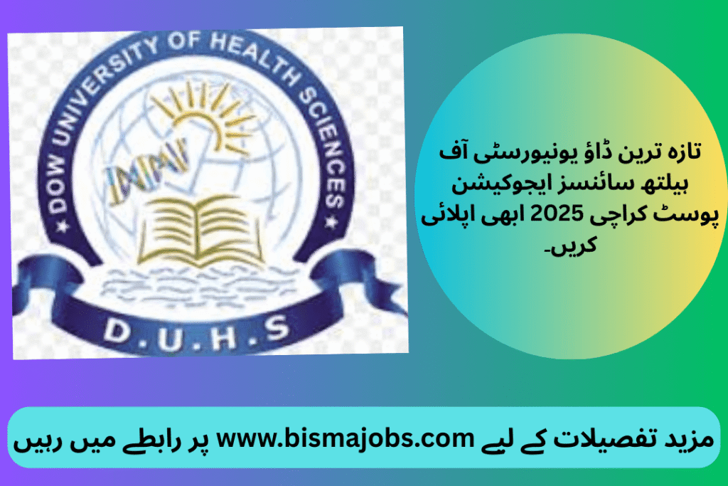 Latest Dow University of Health Sciences Education Posts Karachi 2025 Apply Now