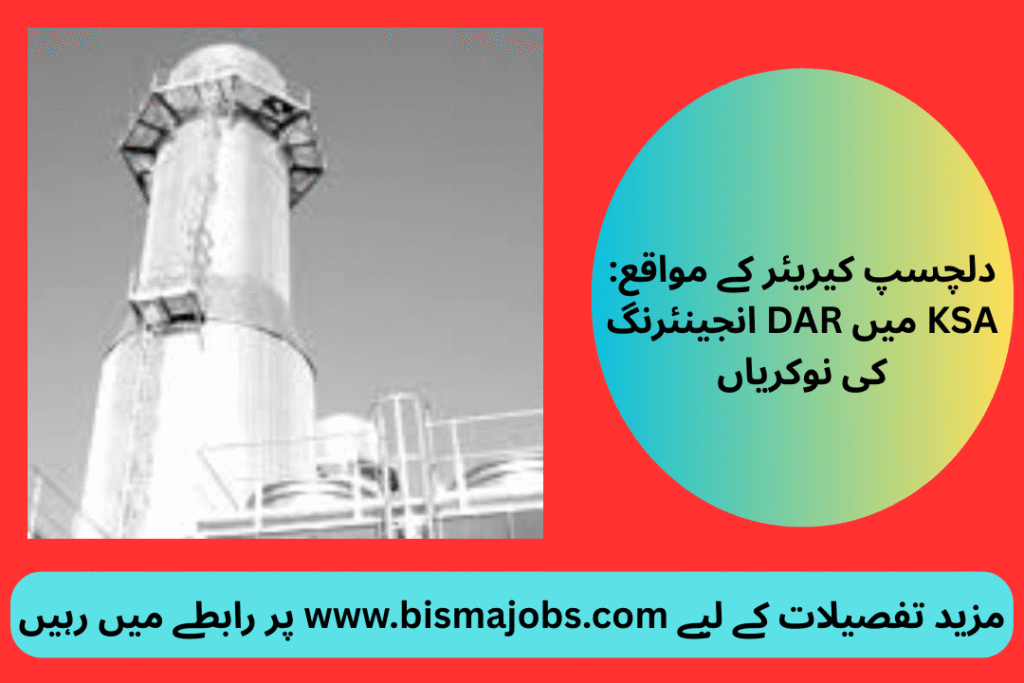 Exciting Career Opportunities: DAR Engineering Jobs in KSA
