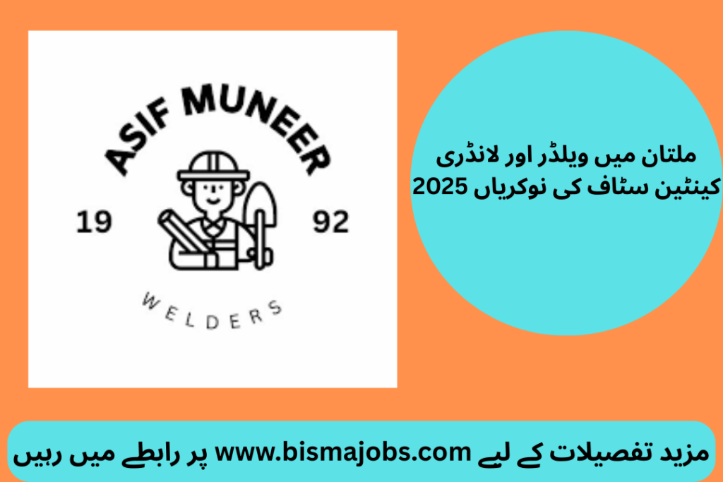 Welder & Laundry Canteen Staff Jobs 2025 In Multan