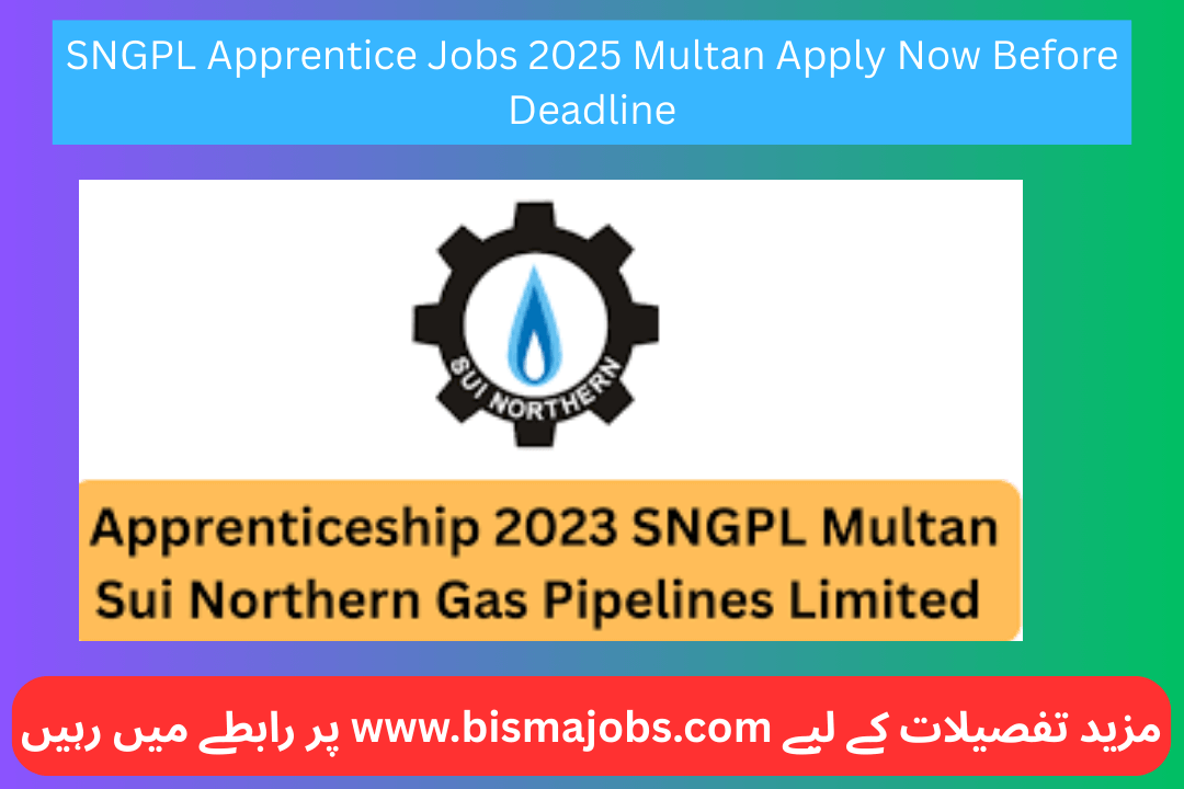 SNGPL Apprentice Jobs 2025 Multan Apply Now Before Deadline