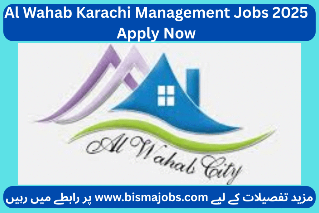 Al Wahab Karachi Management Jobs 2025 Apply Now