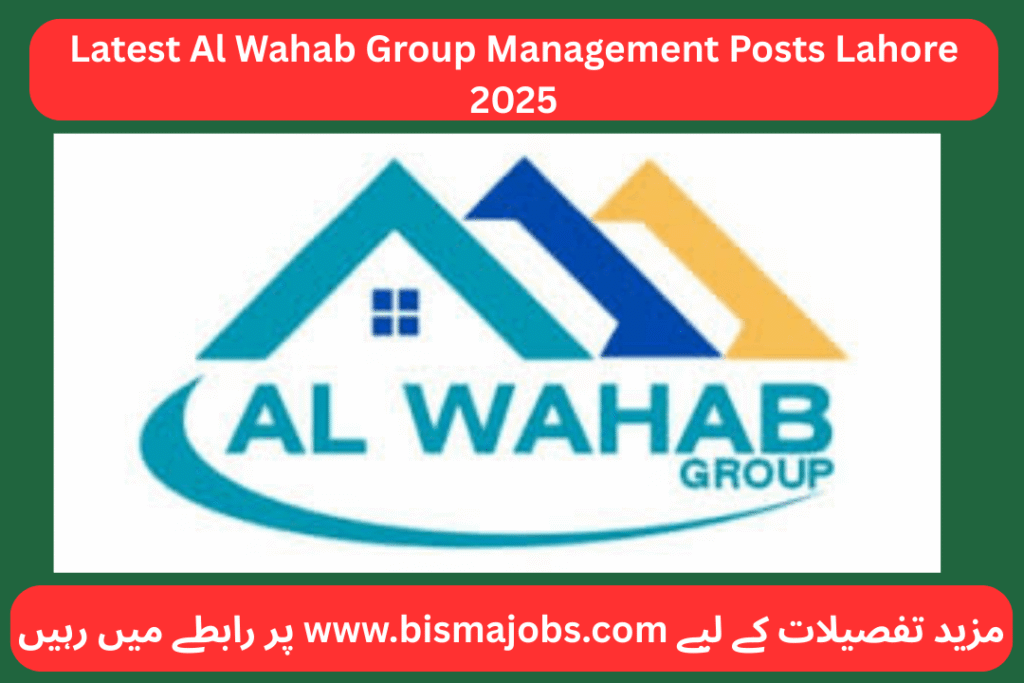 Latest Al Wahab Group Management Posts Lahore 2025