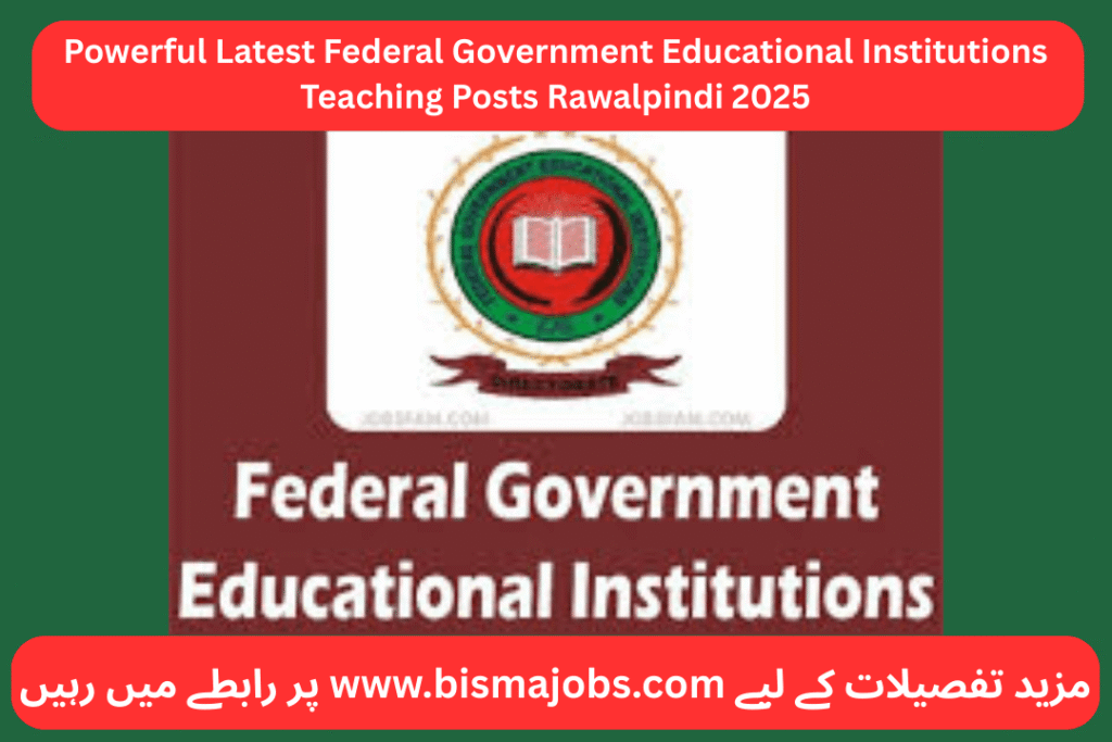 Powerful Latest Federal Government Educational Institutions Teaching Posts Rawalpindi 2025