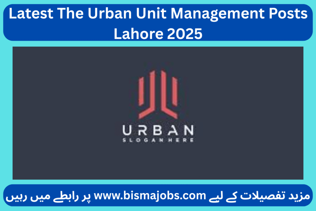 Latest The Urban Unit Management Posts Lahore 2025