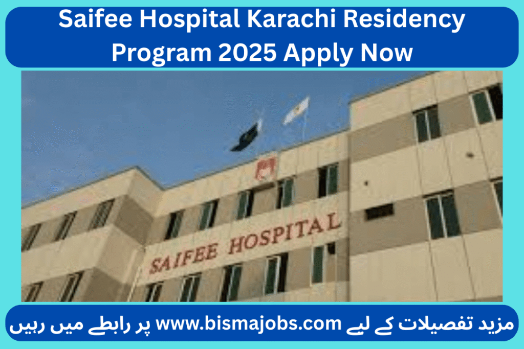 Saifee Hospital Karachi Residency Program 2025 Apply Now