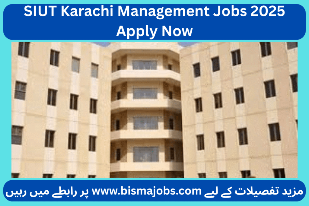 SIUT Karachi Management Jobs 2025 Apply Now