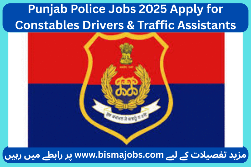 Punjab Police Jobs 2025 Apply for Constables Drivers & Traffic Assistants