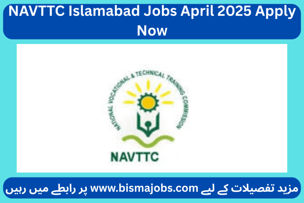 NAVTTC Islamabad Jobs April 2025 Apply Now