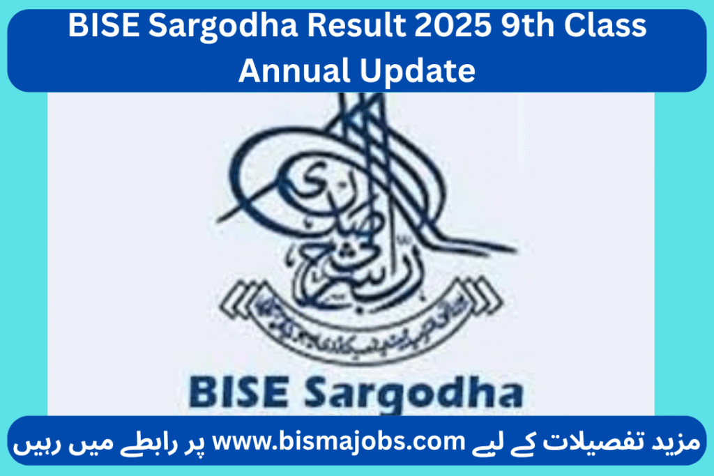 BISE Sargodha Result 2025 9th Class Annual Update