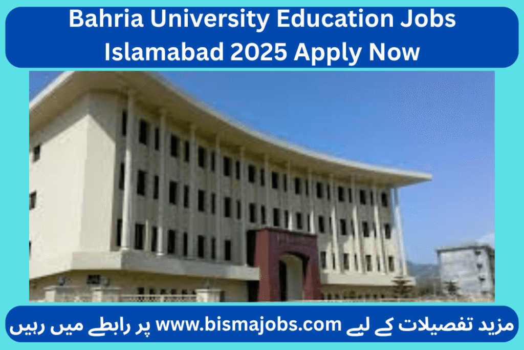 Bahria University Education Jobs Islamabad 2025 Apply Now