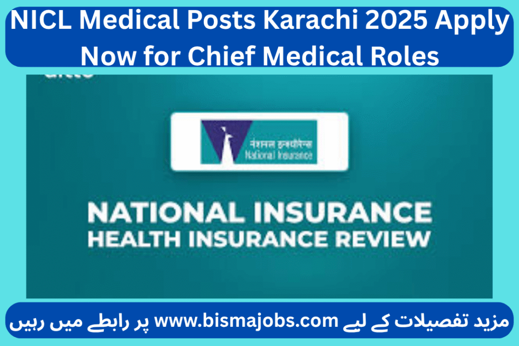 NICL medical posts Karachi 2025 open. Apply by June 13, 2025. Medical officers required. Read full ad and apply now